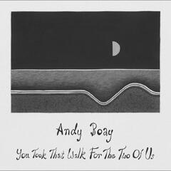 Andy Boay You Took That Walk For The Two Of… (LP)