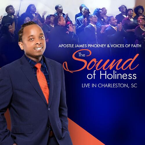 Apostle James Pinckney & Voices Of Faith The Sound Of Holiness (CD) 