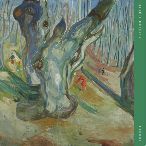 Bendik Hofseth Trunks (LP) 