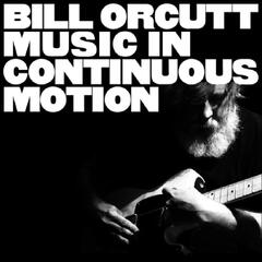 Bill Orcutt Music In Continuous Motion (LP)