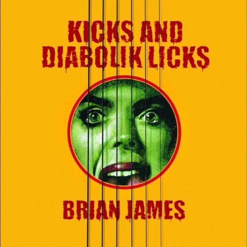 Brian James Kicks…And Diabolik Licks - LTD (LP) 