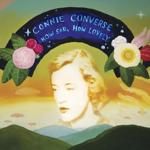 Connie Converse How Sad, How Lovely (LP+7") 