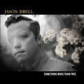 Jason Isbell Something More Than Free: 10 Year… (2LP)