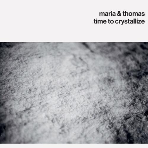 Maria & Thomas Time To Crystallize (CD) 