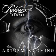 Rebecca Downes A Storm Is Coming (CD)