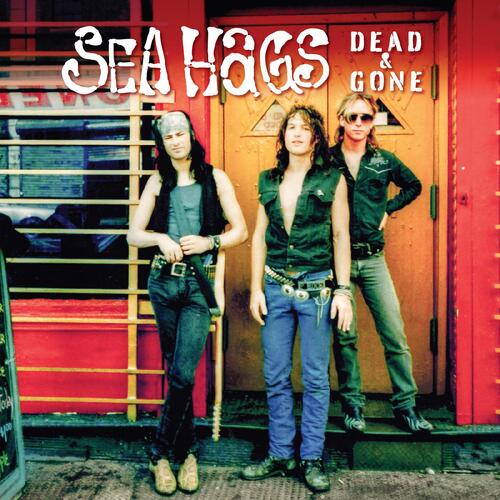 Sea Hags Dead And Gone (CD) 