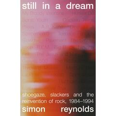 Simon Reynolds Still In A Dream (BOK)