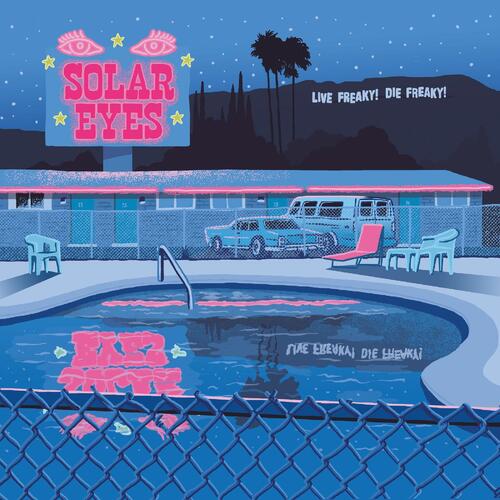 Solar Eyes Live Freaky! Die Freaky! (CD) 