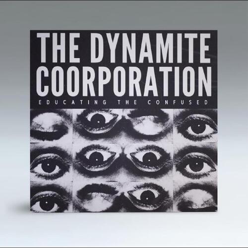 The Dynamite Coorporation Educating The Confused (MC) 