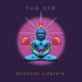 The Orb Buddhist Hipsters (CD)