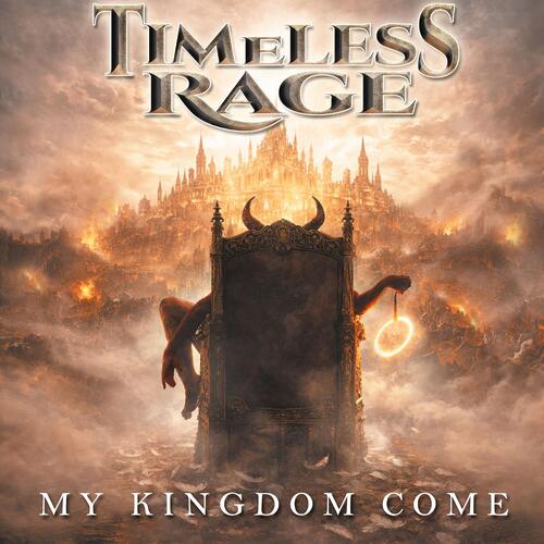 Timeless Rage My Kingdom Come (CD) 