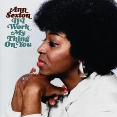 Ann Sexton If I Work My Thing On You: Deluxe… (CD)