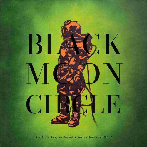 Black Moon Circle A Million Leagues Beyond… - LTD (LP) 