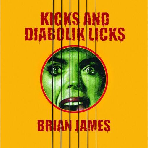 Brian James Kicks…And Diabolik Licks (CD) 