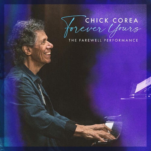 Chick Corea Forever Yours: The Farewell… (2LP) 
