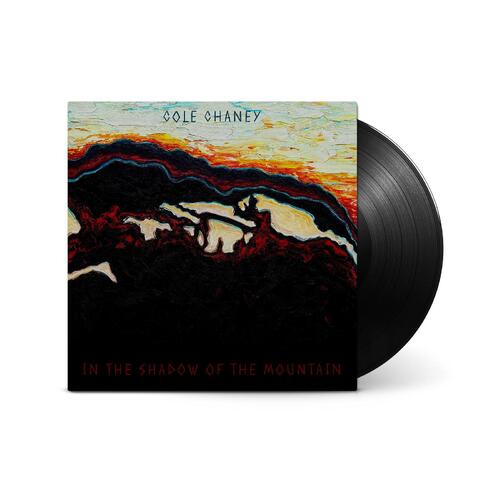 Cole Chaney In The Shadow Of The Mountain (LP) 