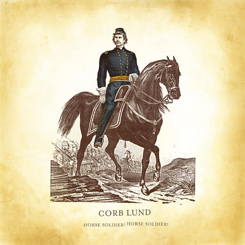 Corb Lund Horse Soldier! Horse Soldier! (LP) 