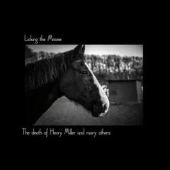 Licking The Moose The Death Of Henry Miller And Many… (LP)