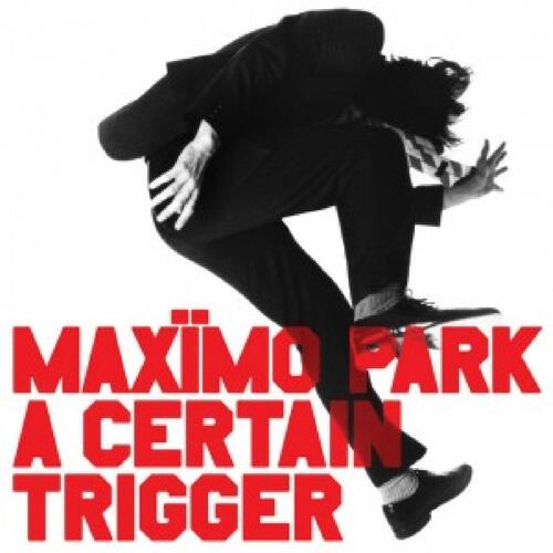 Maximo Park A Certain Trigger/Missing Songs (2CD) 
