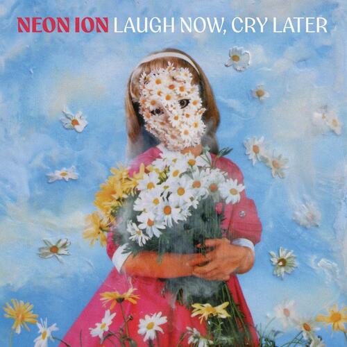 Neon Ion Laugh Now, Cry Later - SIGNERT (LP) 