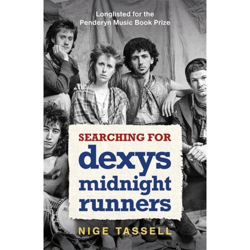 Nige Tassell Searching For Dexys Midnight… (BOK) 