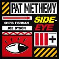 Pat Metheny Side-Eye III+ (2LP)