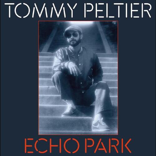 Tommy Peltier Echo Park (The 70s Sessions) (LP) 