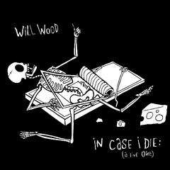 Will Wood In Case I Die (A Live One) (2CD)