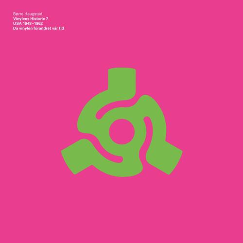 Børre Haugstad Vinylens Historie 7: USA 1948-1962 (BOK) 