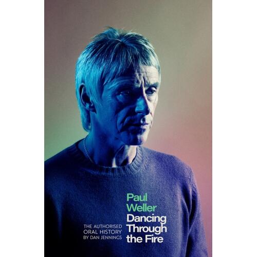 Dan Jennings Paul Weller: Dancing Through… (BOK) 