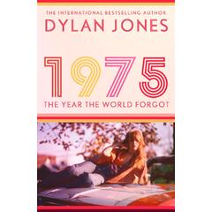 Dylan Jones 1975 - The Year The World Forgot (BOK)