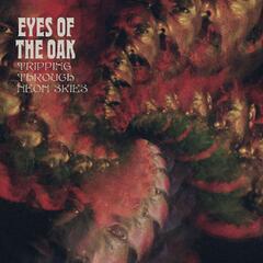 Eyes Of The Oak / Psychedelic Witchcult Tripping Through Neon Skies / Auld… (LP)