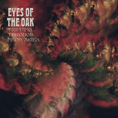 Eyes Of The Oak / Psychedelic Witchcult Tripping Through Neon Skies / Auld… (LP) 