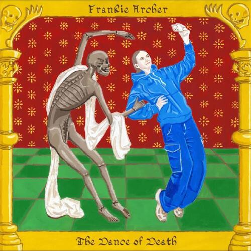 Frankie Archer The Dance Of Death - LTD (LP) 
