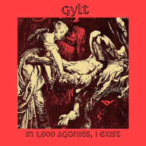 Gylt In 1000 Agonies, I Exist - LTD (7") 