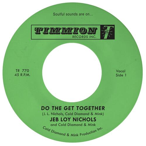 Jeb Loy Nichols & Cold Diamond & Mink Do The Get Together (7") 