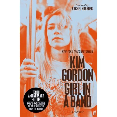 Kim Gordon Girl In A Band: 10th Anniversary (BOK) 
