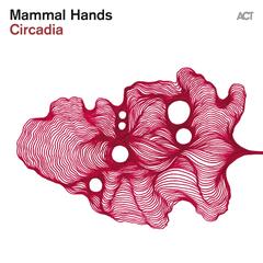 Mammal Hands Circadia (LP)