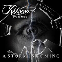Rebecca Downes A Storm Is Coming (LP)