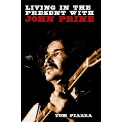 Tom Piazza Living In The Present With John… (BOK)