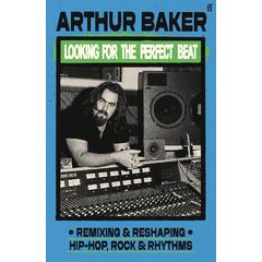 Arthur Baker Looking For The Perfect Beat (BOK)