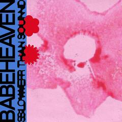 Babeheaven Slower Than Sound (LP)