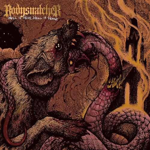 Bodysnatcher Hell Is Here, Hell Is Home (CD) 