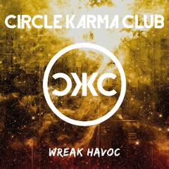 Circle Karma Club Wreak Havoc (LP)