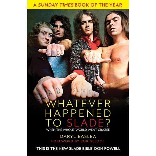Daryl Easlea Whatever Happened To Slade? (BOK) 