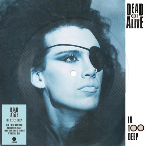 Dead Or Alive In Too Deep: 40th… - LTD (7") 
