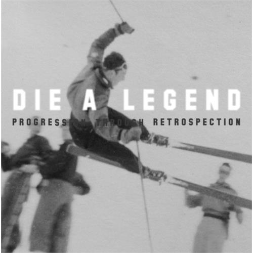 Die A Legend Progression Through Retrospection (LP)