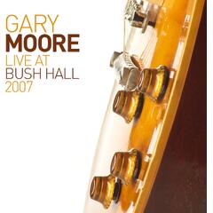 Gary Moore Live At Bush Hall 2007 (2LP)