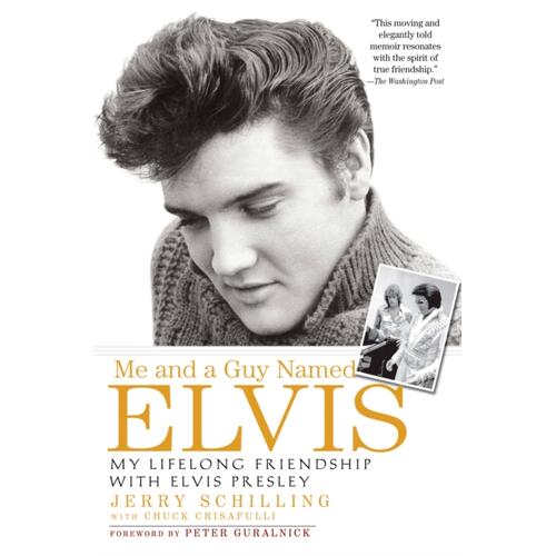 Jerry Schilling Me And A Guy Called Elvis (BOK) 
