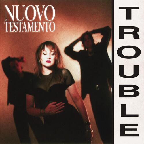Nuovo Testamento Trouble (CD) 